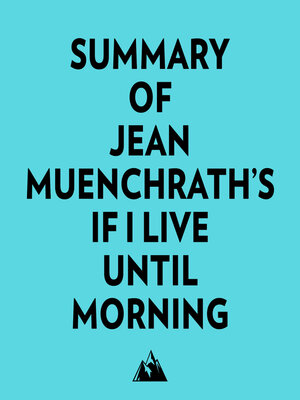 cover image of Summary of Jean Muenchrath's If I Live Until Morning